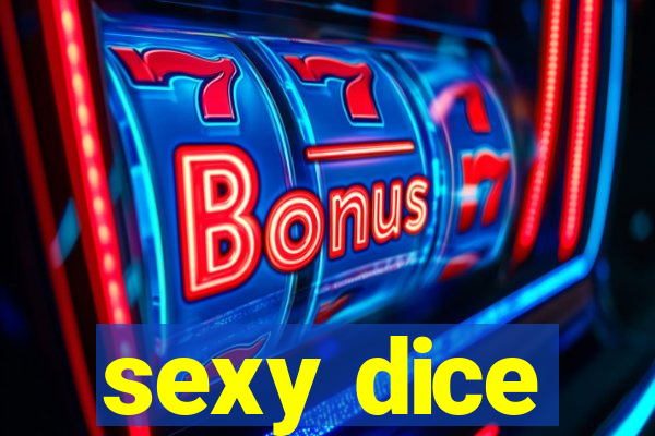 sexy dice